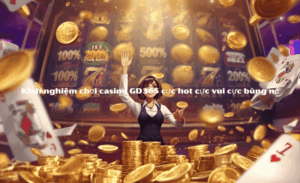 Kinh nghiệm casino GD365